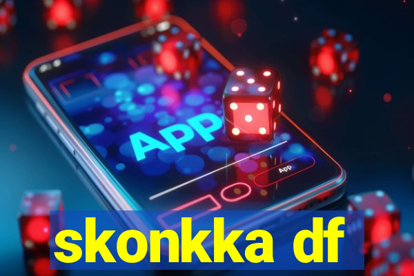 skonkka df